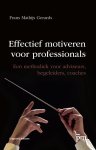 Frans Mathijs Gerards - Effectief motiveren voor professionals / PM-reeks