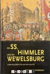 Jan Erik Schulte - Die SS, Himmler und die Wewelsburg