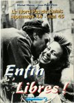 Michel Marcq 37084, Jea-Paul Visse 253517 - Enfin libres! Le Nord-Pas-de-Calais, septembre 44-mai 45