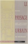 Robert Frickx David Gullentops - Le paysage urbain dans les lettres françaises de Belgique