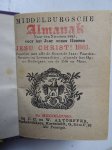 No author. - Middelburgsche almanak, naar den nieuwen stijl, voor het jaar onzes Heeren Jesu Christi 1881. Voorzien met alle de Zeeuwsche jaar- paarden- beesten- en leermarkten, alsmede het op- en ondergaan van de zon en maan. No author. - Middelburgsche almanak, naar den nieuwen stijl, voor het jaar onzes Heeren Jesu Christi 1881. Voorzien met alle de Zeeuwsche jaar- paarden- beesten- en leermarkten, alsmede het op- en ondergaan van de zon en maan.