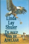 Shuler, Linda Lay - De Roep van de Adelaar