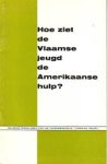 Louis Paul Boon, Marnix Gijsen, E.A. - Hoe ziet de Vlaamse jeugd de Amerikaanse hulp volgens tekeningen van de tekenwedstrijd 'Amerika helpt'
