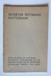 Catalogus - Catalogus van de tentoonstelling van Fransche schilderijen uit de negentiende eeuw benevens Jongkind; Vincent van Gogh.