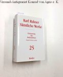 Rahner, Prof. Karl: - Karl Rahner - Sämtliche Werke: Erneuerung des Ordenslebens: Zeugnis für Kirche und Welt