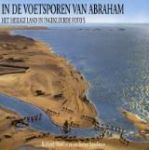 Hardiman, Richard & Helen Speelman - In de voetsporen van Abraham. Het Heilige land in  ingekleurde foto`s