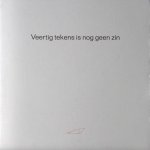 (Bakker, René). - Veertig tekens is nog geen zin.