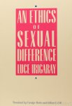IRIGARAY, L. - An ethics of sexual difference. Translated from the French by Carolyn Burke and Gillian C. Gill.