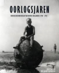 Eijk, Koen van, Schenkeveld, Willemien - Oorlogsjaren. Oorlogsherinneringen van noord-hollanders 1940-1945