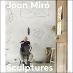 Joost Bergman - Joan Miró, Sculptures