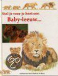 [{:name=>'H. Head', :role=>'A01'}, {:name=>'M. Nicholas', :role=>'A12'}, {:name=>'Suzanne Braam', :role=>'B06'}] - Baby-leeuw... / Stel je voor je bent een
