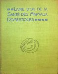 Paul Mégnin - le livre d'Or de la santé des Animaux domestiques