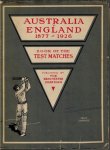 - Australia v England 1877-1926 -Book of the Test Matches - Australia v England 1877-1926 -Book of the Test Matches