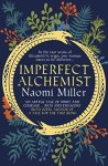 Naomi Miller - (1) Imperfect Alchemist