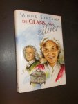 SIETSMA, ANNE, - De glans van zilver.