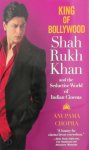 Anupama Chopra 276287 - King of Bollywood Shah Rukh Khan and the Seductive World of Indian Cinema