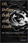 El-Gamal, Mahmoud A. - Oil, Dollars, Debt, and Crises: The Global Curse of Black Gold.