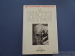 Coll. - Dictionnaire mondial de la photographie: des origines à nos jours.