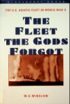 Winslow, W.G. - The Fleet the Gods Forgot The U.S. Asiatic Fleet in World War II