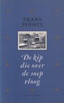 Pointl, Frans - De kip die over de soep vloog: Verhalen