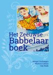 Margot Verhaagen - Het Zeeuwse Babbelaarboek