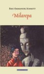 Eric-Emmanuel Schmitt - Milarepa