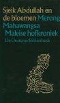 Maier. H.M.J. Transl. - Sjeik Abdullah en de bloemen/ Merong Mahawangsa.