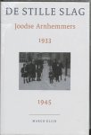 Margo Klijn - De stille slag Joodse Arnhemmers, 1933-1945