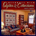 Martin , Nancy J . [ ISBN 9781564771582 ] 0610 - Decorate  With  Quilts . & Collections [ ISBN 9781564771582 ] Rijkelijk geillustreerd .