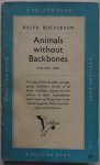 Buchsbaum  Ralph - Animals without Backbones  Deel 1 & deel 2 samen amoebas sponges corals jellyfishes worms etc.