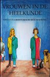 Mulder , Mimi . & Ellen de Jong . [ isbn 9789071736254 ] - Vrouwen  in  de  Heelkunde . ( Een cultuurhistorische beschouwing . )