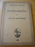 Erman, Prof.Dr. Adolf - Die Hieroglyphen  (Sammlung Goschen nr 608)