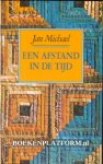 Michael, Jan - Een afstand in de tijd