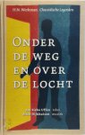 Wout van Bekkum, Ellen Dijkhuizen, Jan Siebo Uffen - Onder de weg en over de locht Gedichten in het Gronings en Nederlands en liederencomposities naar de Chassidische legenden van H.N. Werkman