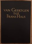 GERSON, H. - Van Geertgen tot Frans Hals. De Nederlandse schilderkunst deel I. Deel VIII van De Schoonheid van ons land.