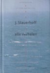 Slauerhoff, J. - Alle verhalen Slauerhoff, J. - Alle verhalen