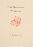 TIMMERMANS, Felix - Wonderland; bibliofiele uitgave Felix Timmermans.