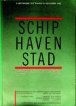 Diverse auteurs - Schip-Haven-Stad Ontwikkeling en onderlinge relatie Rotterdam 1880-1980