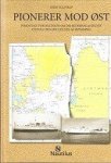 Tolstrup, Niels - Pionerer Mod Ost Personlige Fortaellinger Om DSB Rederis/Scandlines Indtog Den Ostlige Del Af Ostersoen