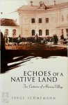 Serge Schmemann - Echoes of a Native Land