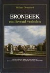DROSSAARD, Willem - Bronbeek, een levend verleden. Een wandeling door de geschiedenis, een kennismaking met het museum en zijn bewoners. DROSSAARD, Willem - Bronbeek, een levend verleden. Een wandeling door de geschiedenis, een kennismaking met het museum en zijn bewoners.