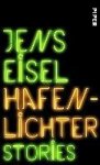 Eisel, Jens - Hafenlichter Stories
