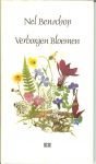 Benschop, Nel - Illustraties: Birgitta-zuster Maria Regina, Zweden omslagontwerp Nelly Witte-Brooymans - VERBORGEN BLOEMEN * Soms groeit er op een puinhoop opeens een bloem .. Zonder de droom kan ik niet leven