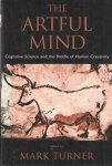Turner, Mark - The Artful Mind. Cognitive Science and the Riddle of Human Creativity