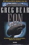 Bear, Greg - EON (1e druk)