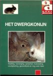 Dekker Rob & Dick Hamer en Rob Doolaard - Het Dwergkonijn .. Voeding, verzorging, aanschaf, huisvesting, voortplanting, gezondheid en nog veel meer
