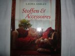 Ashley, Laura - Stoffen & accessoires. Stijlvolle en praktische projekten voor een geheel nieuwe sfeer in huis