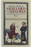 Adalbert Podlech - Abaelard und Heloisa oder Die Theologie der Liebe