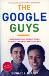 Richard L. Brandt - THE GOOGLE GUYS  - Inside the Brilliant Minds of Google Founders Larry Page and Sergey Brin