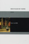 P.J. van Dijk - Reis naar de vader